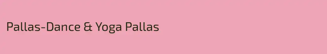 Pallas-Dance & Yoga Pallas